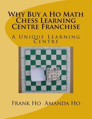 Why Buy a Ho Math Chess Learning Centre Franchise: A Unique Learning Centre 1