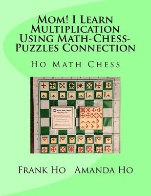 Mom! I Learn Multiplication Using Math-Chess-Puzzles Connection 1