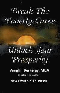 bokomslag Break the Poverty Curse: Unlock Your Prosperity (2017)
