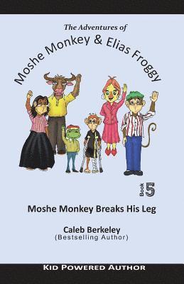 Moshe Monkey Breaks His Leg 1