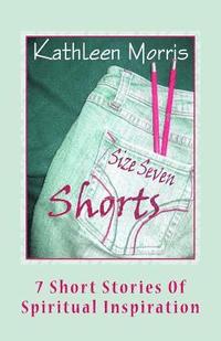 bokomslag Size Seven Shorts: 7 Short Stories Of Spiritual Inspiration
