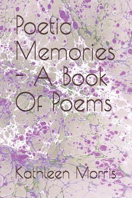 bokomslag Poetic Memories - A Book of Poems