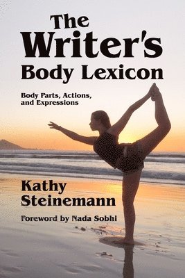 Kathy Steinemann - Writer's Body Lexicon, Häftad