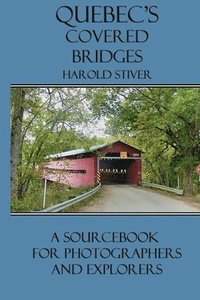 bokomslag Quebec's Covered Bridges