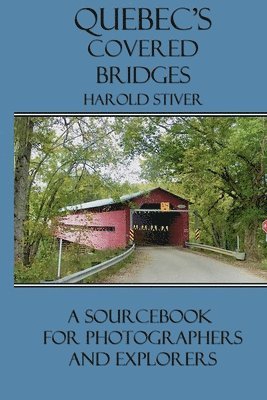 bokomslag Quebec's Covered Bridges