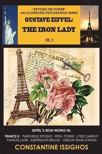 bokomslag Gustave Eiffel: The Iron Lady: The Eiffel Exploration Series