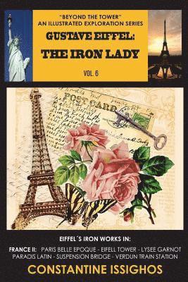 Gustave Eiffel: The Iron Lady: The Eiffel Exploration Series 1