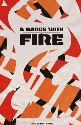 A Dance With Fire 1