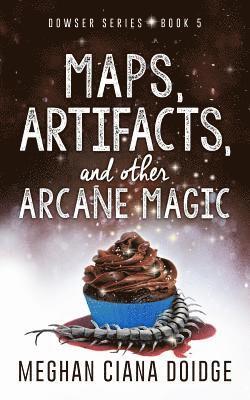 Maps, Artifacts, and Other Arcane Magic 1