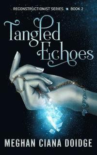 bokomslag Tangled Echoes (Reconstructionist 2)