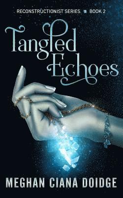 Tangled Echoes (Reconstructionist 2) 1