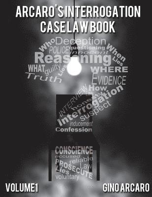 bokomslag Arcaro's Interrogation Case Law Book