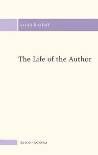 bokomslag The Life of the Author