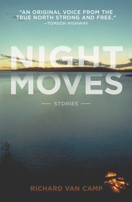 Richard Van Camp, Richard Van Camp - Night Moves, Häftad