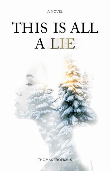 Thomas Trofimuk - This Is All A Lie, Häftad