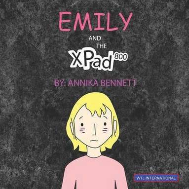 Annika Bennett - Emily and the XPad800, Häftad