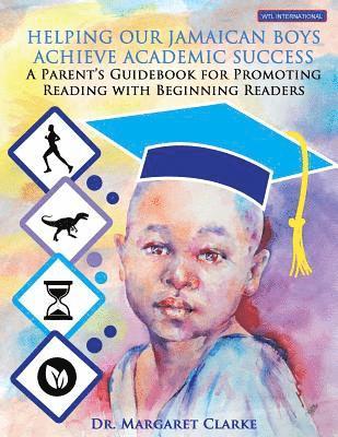 Margaret Clarke, Jim Paul - Helping Our Jamaican Boys Achieve Academic Success, Häftad