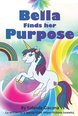 Bella Finds her Purpose 1