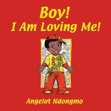 bokomslag Boy! I Am Loving Me!