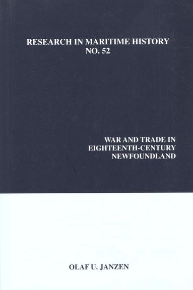 Olaf Uwe Janzen - War and Trade in Eighteenth-Century Newfoundland, Häftad