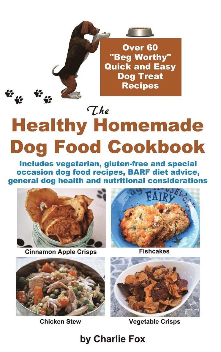 The Healthy Homemade Dog Food Cookbook 1