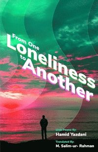 bokomslag From One Loneliness To Another