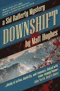 bokomslag Downshift: A Sid Rafferty Mystery