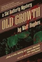 Old Growth: A Sid Rafferty Mystery 1