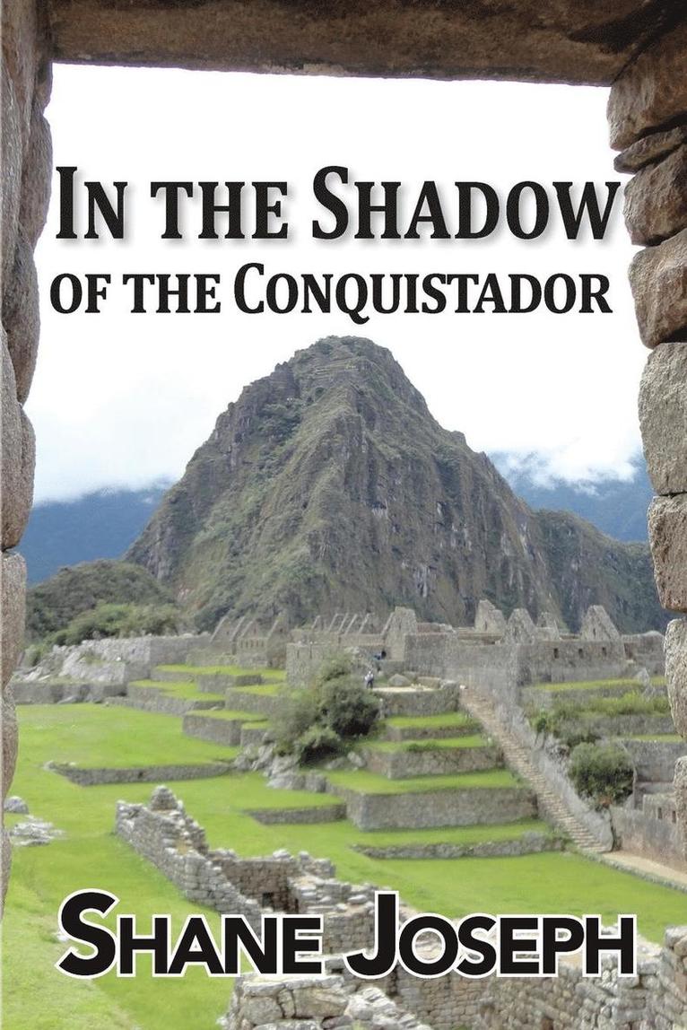 Shane Joseph - In the Shadow of the Conquistador, Häftad