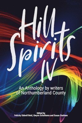 Felicity Sidnell Reid, Gwynn Scheltema, Susan Statham - Hill Spirits IV, Häftad