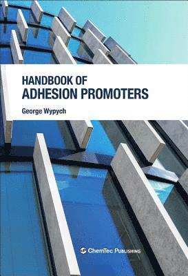 George Wypych - Handbook of Adhesion Promoters, Inbunden