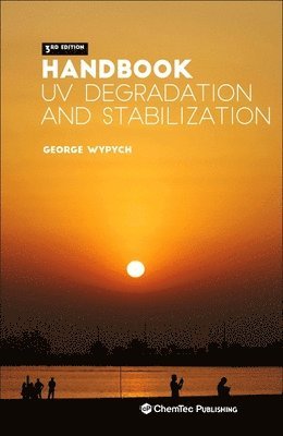George Wypych - Handbook of UV Degradation and Stabilization, Inbunden