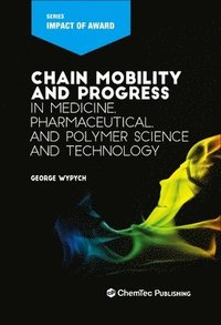 bokomslag Chain Mobility and Progress in Medicine, Pharmaceuticals, and Polymer Science and Technology
