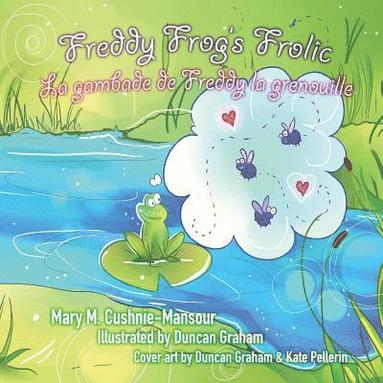 bokomslag Freddy Frog's Frolic/La gambade de Freddy la grenouille