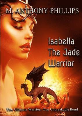 M Anthony Phillips - Isabella - The Jade Warrior, Häftad