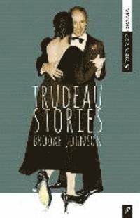 Brooke Johnson - Trudeau Stories, Häftad