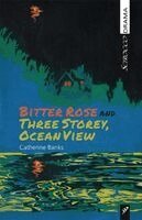 Catherine Banks - Bitter Rose and Three Storey, Ocean View, Häftad