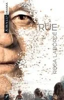 Rosa Labordé - True, Häftad. Tillgänglighet: Lägg i varukorg