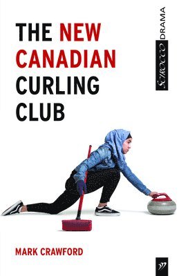 Mark Crawford - The New Canadian Curling Club, Häftad