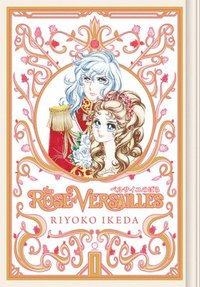 bokomslag The Rose of Versailles Volume 1