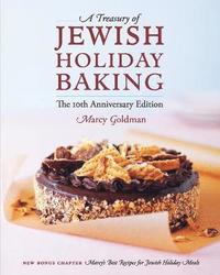 bokomslag The 10th Anniversary Edition A Treasury of Jewish Holiday Baking