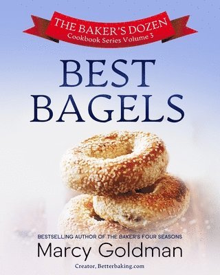 Baker's Dozen Volume Three Best Bagels 1