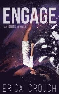 bokomslag Engage: An Ignite Novella