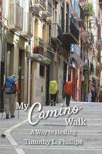 bokomslag My Camino Walk: A Way to Healing