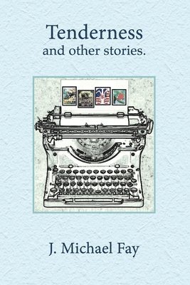 bokomslag Tenderness and other stories