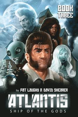 David Shearer, Patrick Laughy - Atlantis Ship of the Gods Book 3: The Path to Creation, Häftad