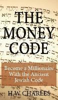 bokomslag The Money Code: Become a Millionaire With the Ancient Jewish Code
