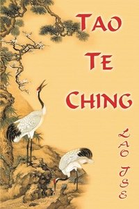 bokomslag Lao Tse. Tao Te Ching