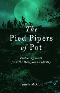 bokomslag Pied Pipers of Pot