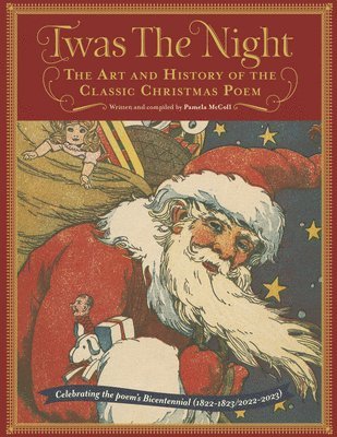 Pamela McColl - Twas the Night: The Art and History of the Classic Christmas Poem, Inbunden